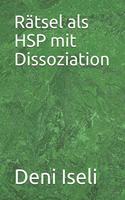 Rätsel als HSP mit Dissoziation
