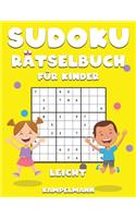 Sudoku Rätselbuch für Kinder leicht: 200 leichte Sudokus für Kinder mit Anleitungen und Lösungen - Großdruck