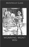Worrying Won't Win