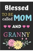 Blessed To Be Called Mom And Granny