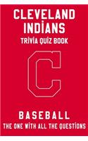 Cleveland Indians Trivia Quiz Book - Baseball - The One With All The Questions