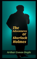 The Adventures of Sherlock Holmes By Arthur Conan Doyle "Annotated Edition"