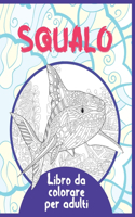 Squalo - Libro da colorare per adulti