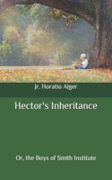 Hector's Inheritance: Or, the Boys of Smith Institute