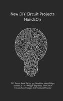 New DIY Circuit Projects HandsOn