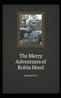 The Merry Adventures of Robin Hood Illustrated