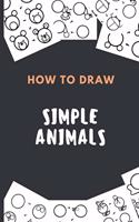 How To Draw Simple Animals: Kids