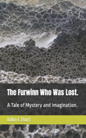 Furwinn Who Was Lost.