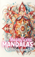 Magnificent Mandalas Coloring Book: 100+ Unique and Beautiful Designs for All Fans