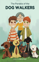 The Parable of the Dog Walkers