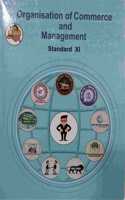 Organisation Of Commerce And Management Textbook - Class 11 Commerce. English Medium. Maharashtra State Board