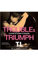 Trouble & Triumph