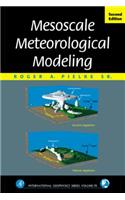 Mesoscale Meteorological Modeling: (98 International Geophysics)