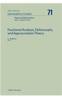 Functional Analysis, Holomorphy and Approximation Theory: (North-Holland Mathematics Studies)
