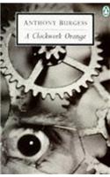 A Clockwork Orange: (Penguin Twentieth Century Classics S.)