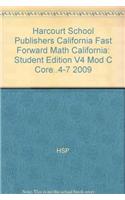 Harcourt School Publishers California Fast Forward Math California: Student Edition V4 Mod C Core..4-7 2009