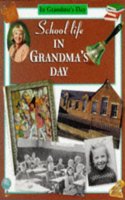 School Life in Grandma's Day (In Grandma's Day S.)
