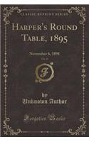 Harper's Round Table, 1895, Vol. 16: November 6, 1891 (Classic Reprint)