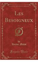 Les Besoigneux, Vol. 2 (Classic Reprint)