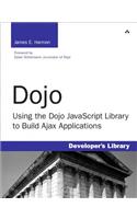 Dojo: Using the Dojo JavaScript Library to Build Ajax Applications
