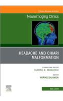 Headache and Chiari Malformation, an Issue of Neuroimaging Clinics of North America