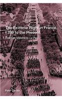 The Extreme Right in France, 1789 to the Present
