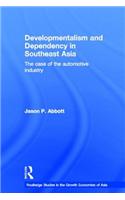 Developmentalism and Dependency in Southeast Asia