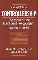 Controllership: The Work of the Managerial Accountant, 2005 Supplement