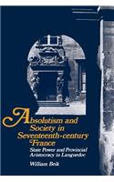 Absolutism and Society in Seventeenth-Century France