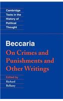 Beccaria: 'on Crimes and Punishments' and Other Writings