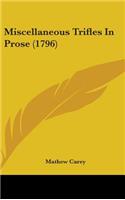 Miscellaneous Trifles In Prose (1796)