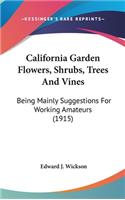 California Garden Flowers, Shrubs, Trees And Vines