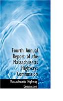 Fourth Annual Report of the Massachusetts Highways Commission