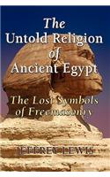 Untold Religion of Ancient Egypt