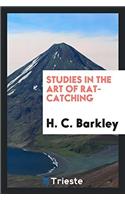 Studies in the Art of Rat-Catching