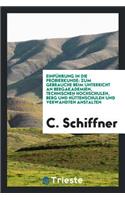Einführung in Die Probierkunde: Zum Gebrauche Beim Unterricht an ...