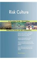 Risk Culture A Complete Guide - 2019 Edition