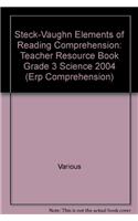 Steck-Vaughn Elements of Reading Comprehension: Teacher Resource Book Grade 3 Science 2004
