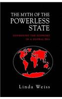 Myth of the Powerless State - Governing the Economy in a Global Era