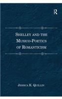 Shelley and the Musico-Poetics of Romanticism. Jessica K. Quillin