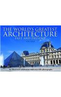 The World's Greatest Architecture - Past and Present
