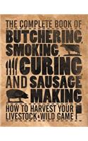 The Complete Book of Butchering, Smoking, Curing, and Sausage Making