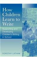 How Children Learn to Write
