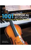 1001 Classical Recordings You Must Hear Before You Die