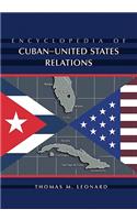 Encyclopedia of Cuban-United States Relations