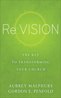 Re:Vision: The Key to Transforming Your Church