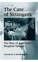 Care of Strangers Rise Amer Hosp