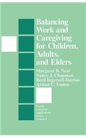 Balancing Work and Caregiving for Children, Adults, and Elders