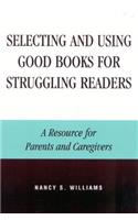 Selecting and Using Good Books for Struggling Readers