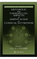 Metabolic & Therapeutic Aspects of Amino Acids in Clinical Nutrition